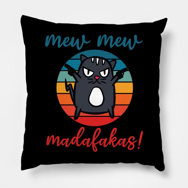 pew pew madafakas vintage funny crazy cat owners Pillow by teestaan