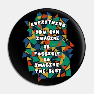 Imagine the best Pin