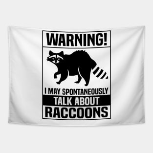 Warning I may talk about raccoons Tapestry