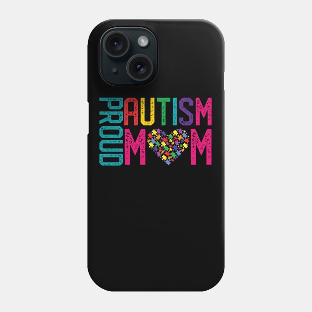 Proud Autism Mom Autism Awareness Day Month Phone Case by mrsmitful01