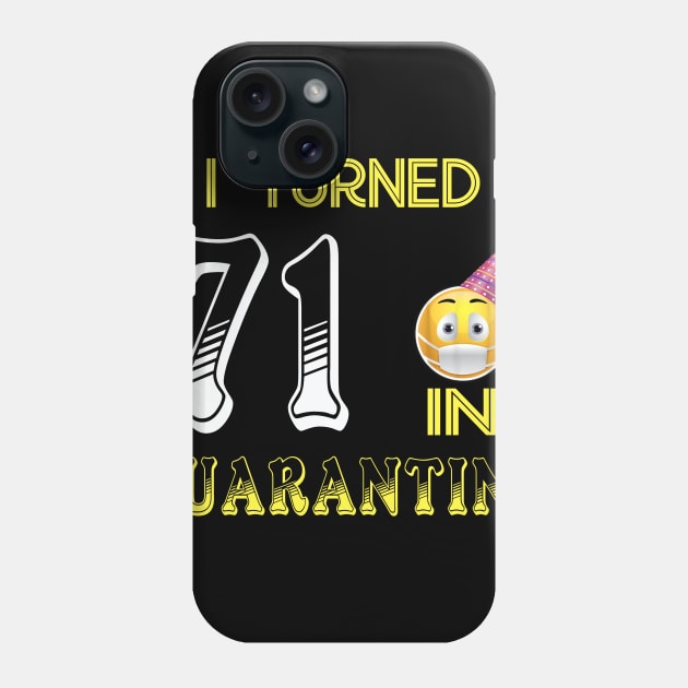 I Turned 71 in quarantine Funny face mask Toilet paper Phone Case by Jane Sky