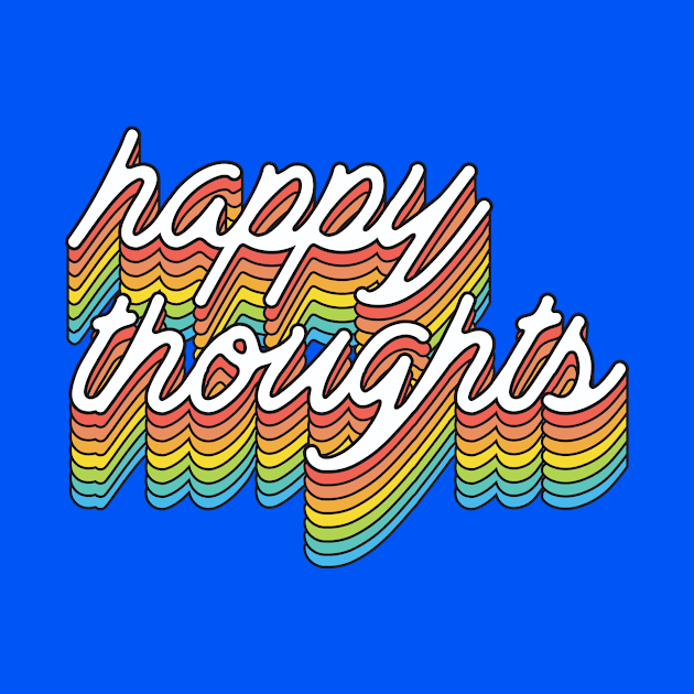 happy thoughts by Heyday Threads