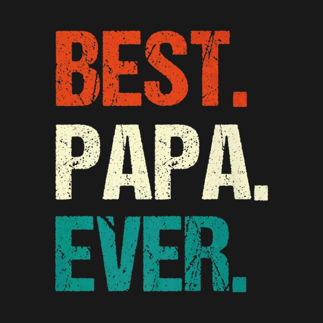 Vintage Best Papa Ever Father Day by Serrena DrawingFloral