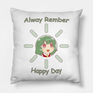 alway rember happy day Pillow