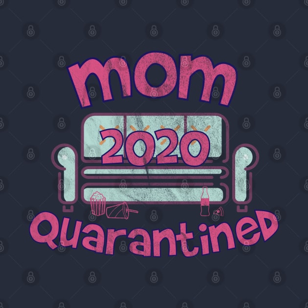 mom 2020 quarantined mothers day gifts during a quarantine by tee4ever