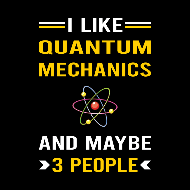 3 People Quantum Mechanics by Good Day