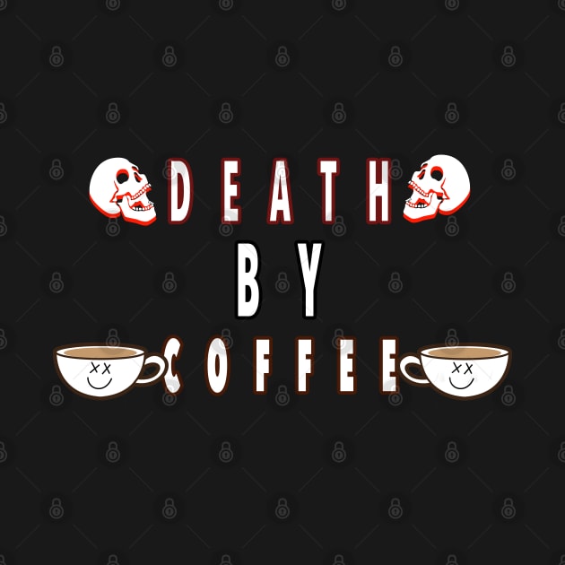 DEATH BY COFFEE by Gallifrey1995