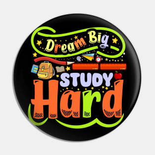 Dream big study hard when Back to School Pin