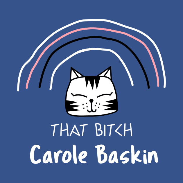 That Bitch Carole Baskin Graphic T-Shirt by RecoveryTees