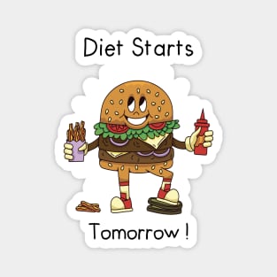 Diet Starts Tomorrow Burger Magnet