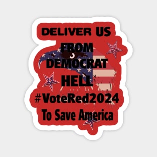 DELIVER US FROM DEMOCRAT HELL Magnet