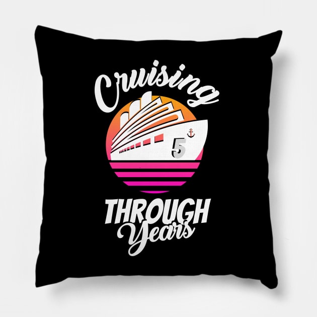 Cruising Through 5 Years Anniversary Pillow by JustBeSatisfied