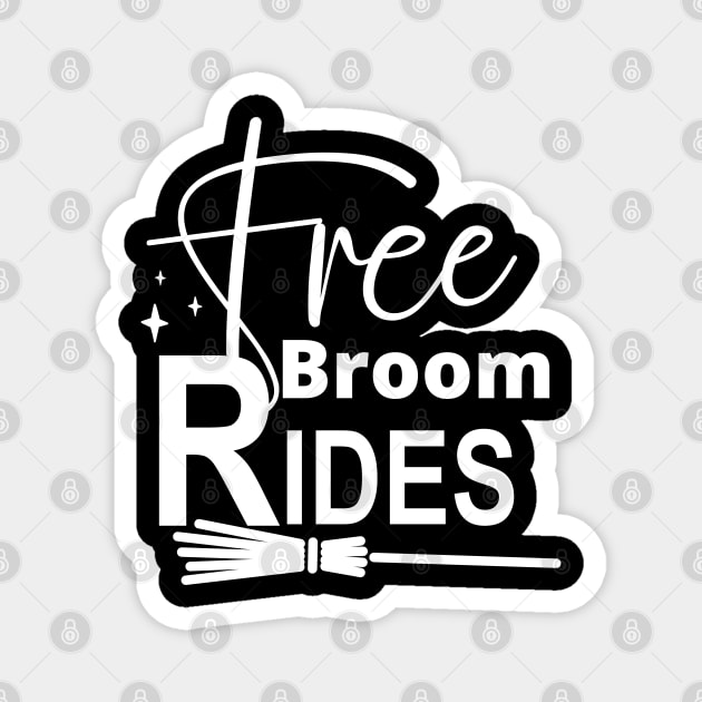 Free Broom Rides. Funny Halloween Design. Witches. Magnet by That Cheeky Tee