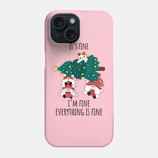 Everything Is Fine Phone Case