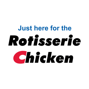 Rotisserie Chicken T-Shirt