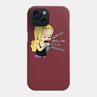 unfriend, unfollow, blocked, unsubscribe Phone Case