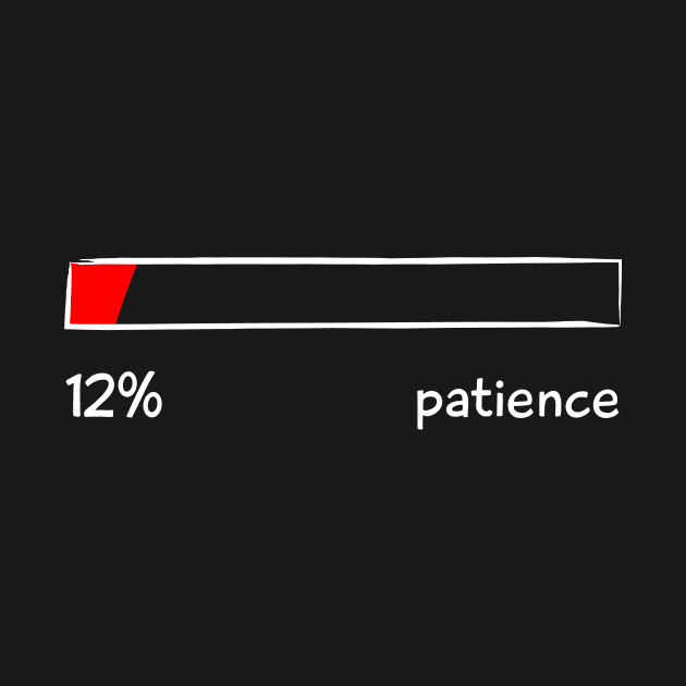 Patience Percentage Level Funny Gift Women Men by teeleoshirts