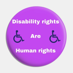 Disability rights are human rights Pin