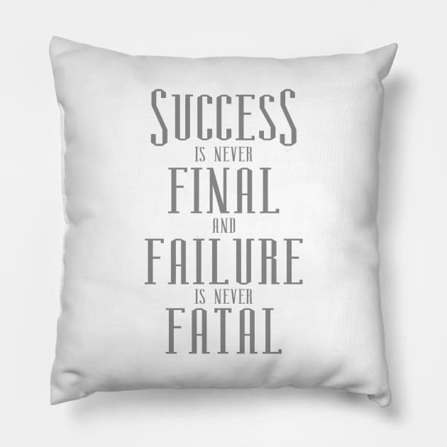 Success is never final and failure is never fatal, Successfully Pillow by FlyingWhale369