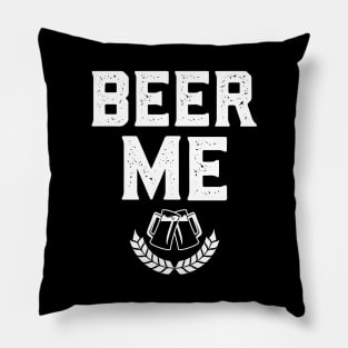 Beer Me Funny St. Patrick's Day Pillow