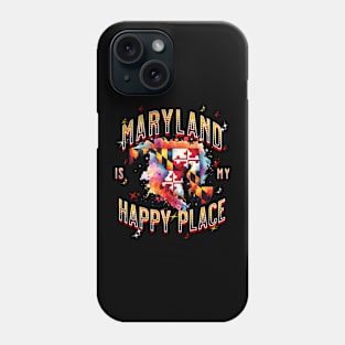 Maryland is my Happy Place Phone Case