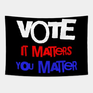 Vote It Matters You Matter Tapestry