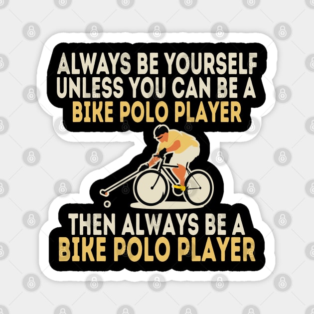 Bike Polo Player Magnet by Be Cute 