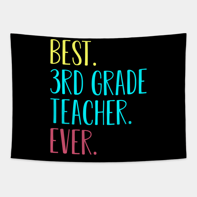 Best 3rd Third Grade Teacher Ever Back To School Gift Tapestry by kateeleone97023