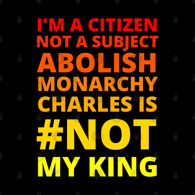 I'M A CITIZEN NOT A SUBJECT ABOLISH MONARCHY CHARLES IS NOT MY KING - CORONATION PROTEST by ProgressiveMOB