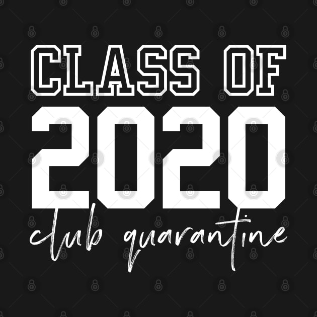 Class of 2020 Club Quarantine by  magiccatto