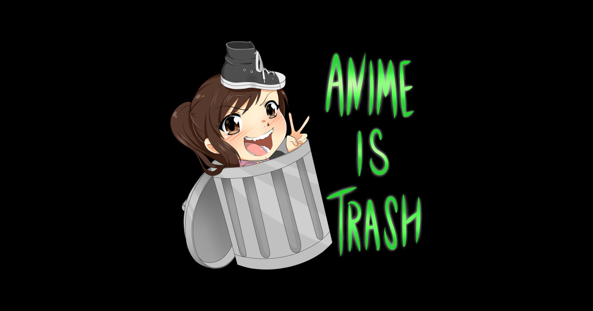 anime is trash by @SpookyPandaGirl - Shoe0nhead - Sticker | TeePublic
