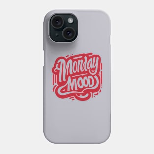 Monday Mood Phone Case