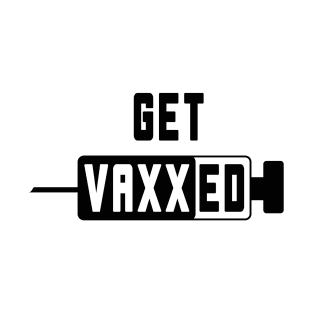 Get Vaxxed T-Shirt