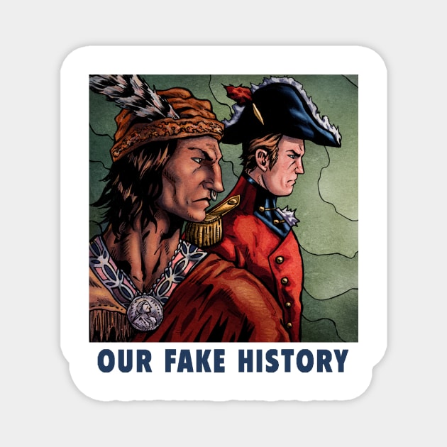 Tecumseh and Isaac Brock (War of 1812) Magnet by Our Fake History