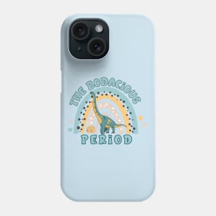 The Bodacious Period Phone Case