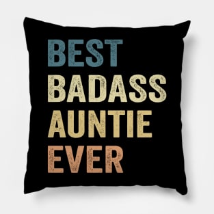 Auntie Best Badass Auntie Ever. Gift Pillow