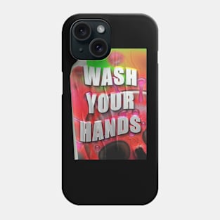 Wash Your Hands Phone Case