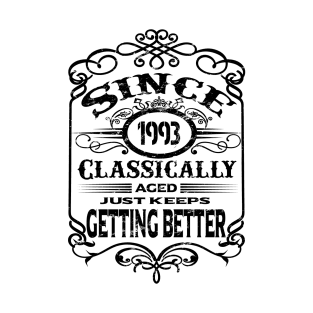 1993 classically aged just keeps getting better T-Shirt