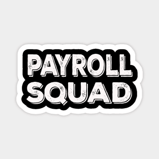 Payroll Squad Human Resources Magnet