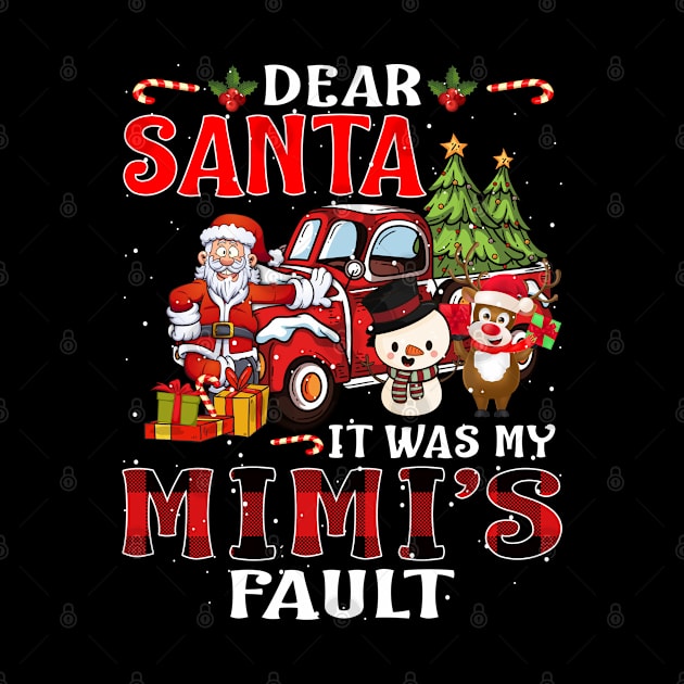 Dear Santa It Was My Mimi Fault Christmas Funny Chirtmas Gift by intelus