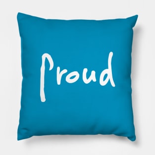 Proud White lettering Pillow
