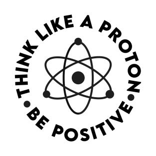 Think like a Proton T-Shirt