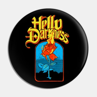 Hello Darkness - Flaming Rose Pin