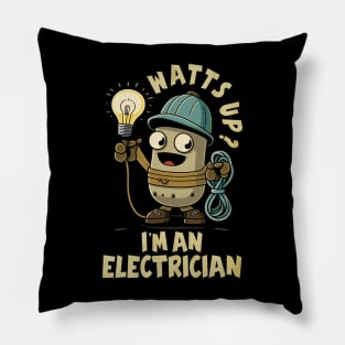 Watts Up? I'm An Electrician Joke Humour Work Pillow