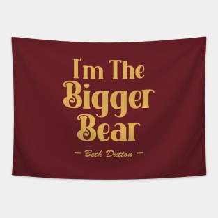 I'm The Bigger Bear Quotes Tapestry