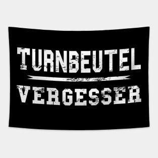 Turnbeutel Vergesser Shirt Lustig Sport Turn Beutel Geschenk Tapestry