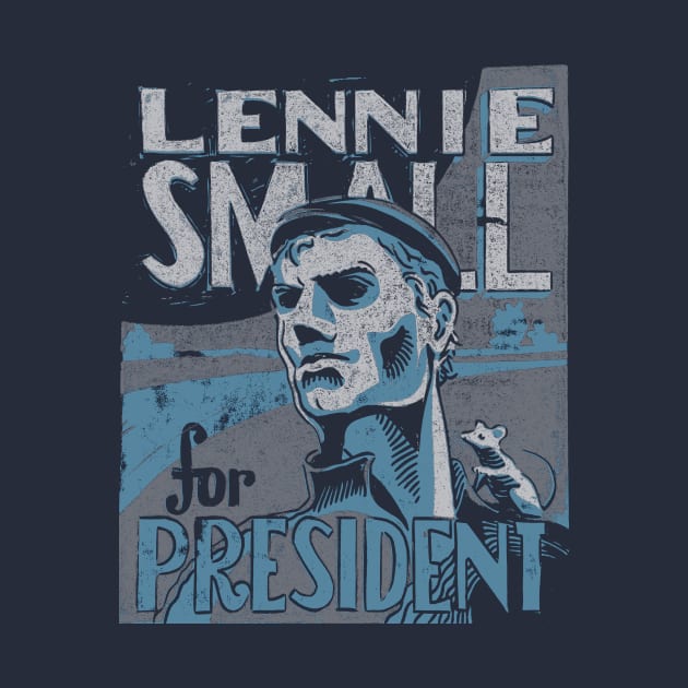 Lennie for President by nathanshields