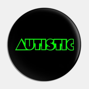 Autistic (Green) Pin