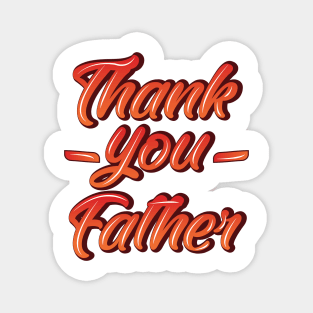 Thank you Father Funny Gift Father's Day Magnet