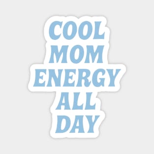 Cool Mom Energy Minimalist Design Magnet